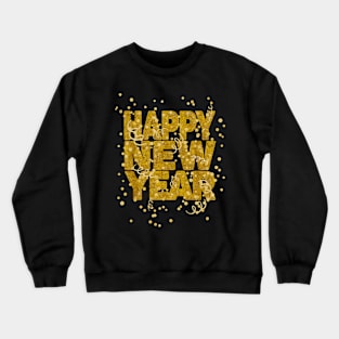 Happy New Year NYE Party - Funny New Years Eve Crewneck Sweatshirt